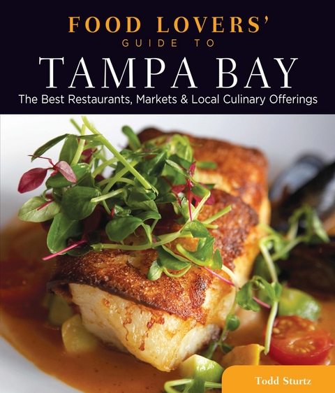 Food Lovers' Guide to(R) Tampa Bay -  Todd Sturtz