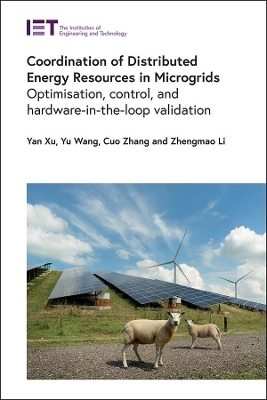 Coordination of Distributed Energy Resources in Microgrids - Yan Xu, Yu Wang, Cuo Zhang, Zhengmao Li