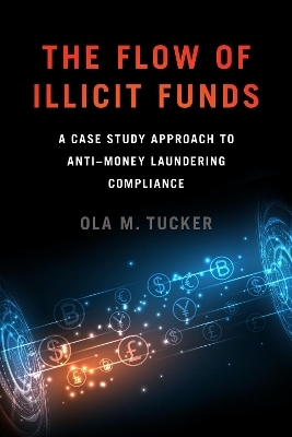 The Flow of Illicit Funds - Ola M. Tucker