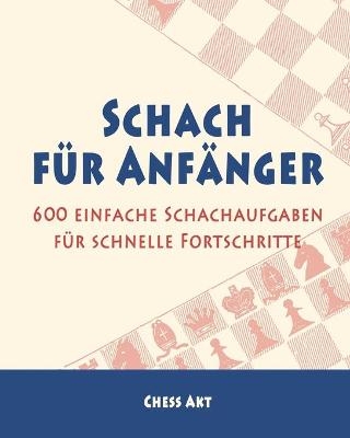 Schach f&uuml;r Anf&auml;nger - Chess Akt