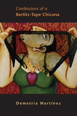 Confessions of a Berlitz-Tape Chicana - Demetria Mart&iacute;nez