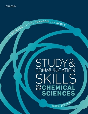 Study and Communication Skills for the Chemical Sciences - Tina Overton, Stuart Johnson, Jon Scott