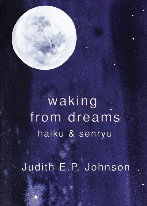 Waking from Dreams - Judith E.P. Johnson