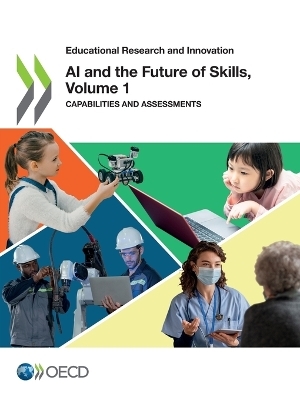 AI and the future of skills -  Centre for Educational Research and Innovation,  Organisation for Economic Co-Operation and Development