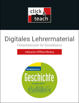 Buchners Kolleg Geschichte – Neue Ausgabe Berlin / Kolleg Geschichte BE click & teach Box - neu