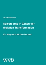 Selbstsorge in Zeiten der digitalen Transformation - Lisa Reithmann