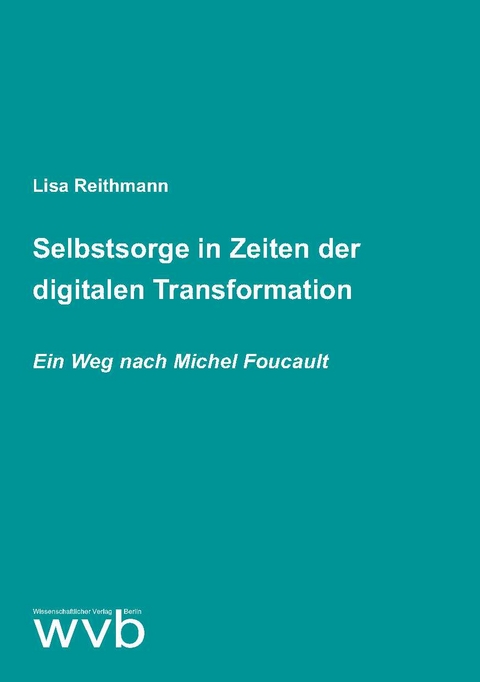 Selbstsorge in Zeiten der digitalen Transformation - Lisa Reithmann