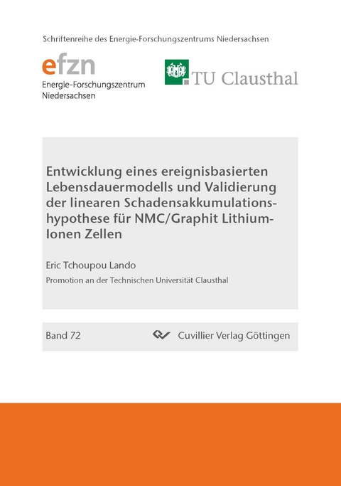 Entwicklung eines ereignisbasierten Lebensdauermodells und Validierung der linearen Schadensakkumulationshypothese f&uuml;r NMC/Graphit Lithium-Ionen Zellen - Eric Tchoupou Lando