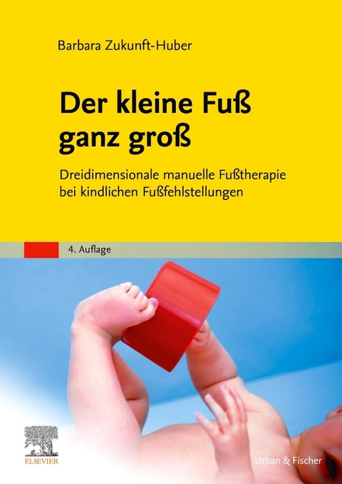Der kleine Fu&szlig; ganz gro&szlig; - Barbara Zukunft-Huber