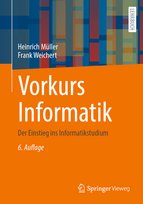 Vorkurs Informatik - Heinrich Müller, Frank Weichert