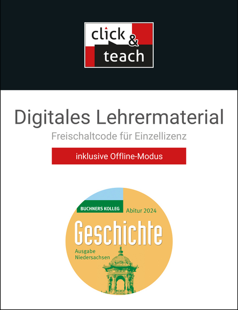 Buchners Kolleg Geschichte &ndash; Neue Ausgabe Niedersachsen / Kolleg Geschichte NI Abitur 2024 click & teach Box - Friedrich Anders, Boris Barth, Klaus Dieter Hein-Mooren, Stephan Kohser, Ulrich M&uuml;cke, Oliver N&auml;pel, Thomas Ott, Markus Reinbold, Reiner Schell, Hartmann Wunderer