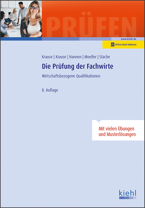 Die Pr&uuml;fung der Fachwirte - G&uuml;nter Krause, B&auml;rbel Krause, Hartmut Hannen, Dirk Moeller, Ines Stache
