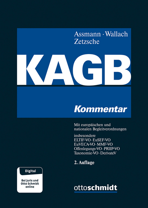 Kapitalanlagegesetzbuch (KAGB) -  Assmann/Wallach/Zetzsche, Heinz-Dieter Assmann, Elena Bachmann, Michael B&ouml;hm, Oliver Decker, Carl-Philipp Eberlein, Michael Hanke, Mathias Hanten, Bernd Hoffmann, Dario J&uuml;ttner, RA Dr. Andreas Kloyer, Dennis Kunschke, Gerrit Leopoldsberger, Marietta Lienhard, Andrea M&uuml;nchen, Dominik Nast, Karsten Paetzmann, Christina Preiner, Thomas Richter, Martin Schliemann, Klaus Ulrich Schmolke, Norbert Stabenow, Edgar Wallach, Andreas Wieland, R&uuml;diger Wilhelmi, Dirk A. Zetzsche