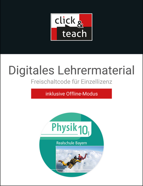 Physik &ndash; Realschule Bayern / Physik Realschule BY click & teach 10 I Box - Christian Axenbeck, Sebastian Floder, Robert Forster, Christoph Fritsch, Sandra Hanke, Sandra Kress, Marco Nelkenbrecher, Markus Pollinger, Thomas Stumpferl, Franziska Weber, Uwe Weber-Haenel