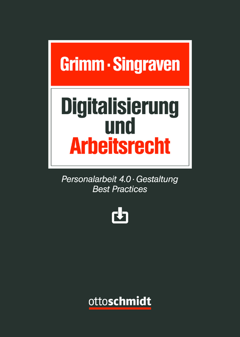 Digitalisierung und Arbeitsrecht -  Grimm/Singraven