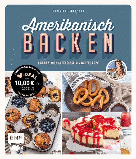 Amerikanisch backen &ndash; vom erfolgreichen YouTube-Kanal amerikanisch-kochen.de - Christine Kuhlmann