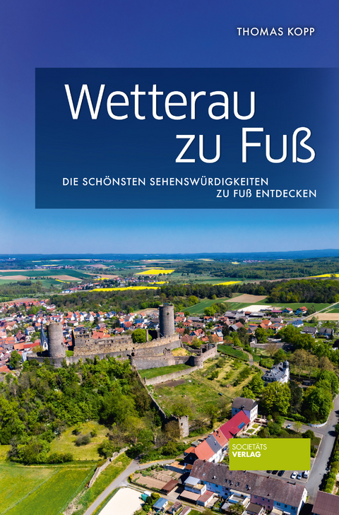 Wetterau zu Fu&szlig; - Thomas Kopp