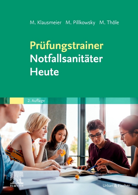 Prüfungstrainer Notfallsanitäter Heute - Matthias Klausmeier, Martin Pillkowsky, Matthias Thöle