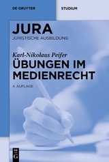 &Uuml;bungen im Medienrecht - Karl-Nikolaus Peifer