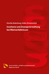 Insolvenz und Zwangsverwaltung bei Mietverh&auml;ltnissen - Henrike Butenberg, Heiko Ormanschick