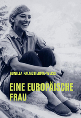 Eine Europ&auml;ische Frau - Gunilla Palmstierna-Weiss