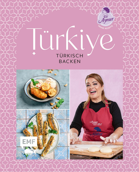 T&uuml;rkiye &ndash; T&uuml;rkisch backen - Aynur Sahin