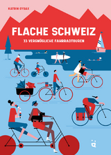 Flache Schweiz - Katrin Gygax