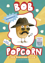 Bob Popcorn - Der Popcorn-Spion - Maranke Rinck