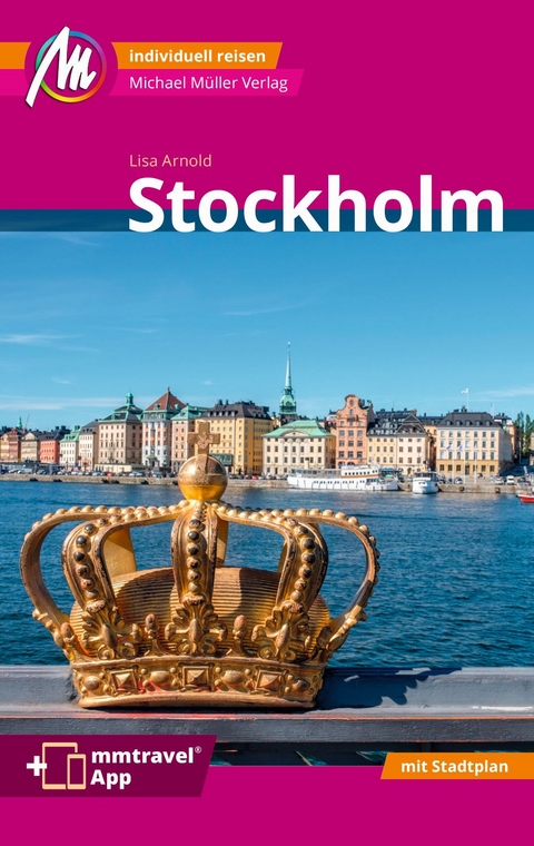Stockholm MM-City Reisef&uuml;hrer Michael M&uuml;ller Verlag - Lisa Arnold