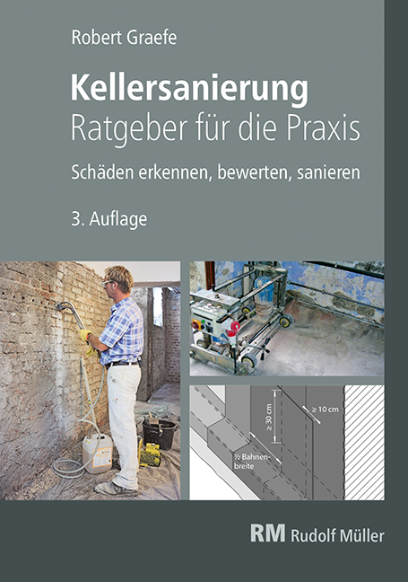 Kellersanierung &ndash; Ratgeber f&uuml;r die Praxis - Robert Graefe