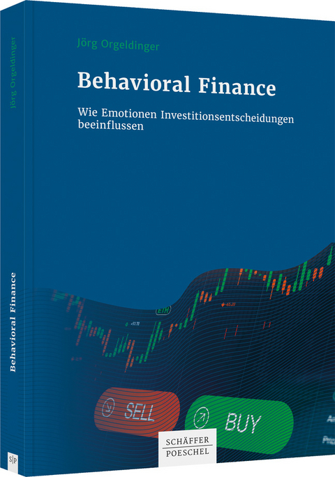 Behavioral Finance - J&ouml;rg Orgeldinger