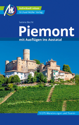Piemont mit Ausfl&uuml;gen ins Aostatal Reisef&uuml;hrer Michael M&uuml;ller Verlag - Sabine Becht, Sven Talaron