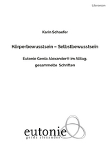 Körperbewusstsein – Selbstbewusstsein - Karin Schaefer
