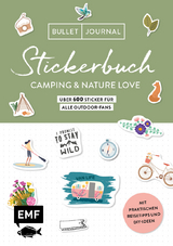 Bullet Journal Stickerbuch &ndash; Camping & Nature Love &ndash; &Uuml;ber 600 Sticker f&uuml;r alle Outdoor-Fans
