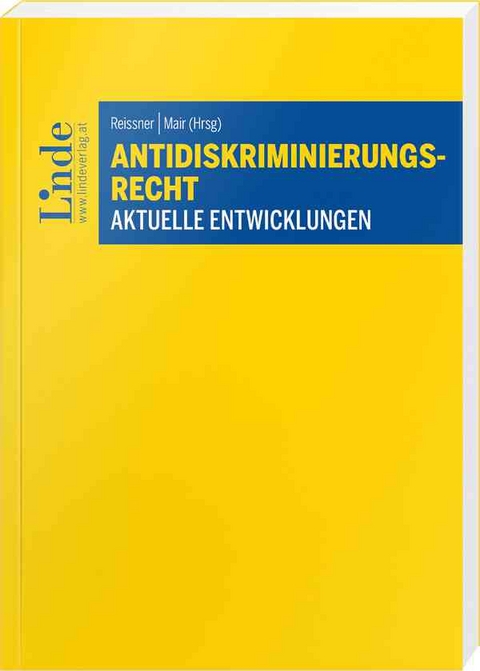 Antidiskriminierungsrecht - Thomas Dullinger, Andreas Mair, Klaus Mayr, Gert-Peter Reissner, Verena Vinzenz, Michaela Windisch-Graetz