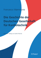 Die Geschichte der deutschen Gesellschaft f&uuml;r Kardiotechnik - Francesco Mammone