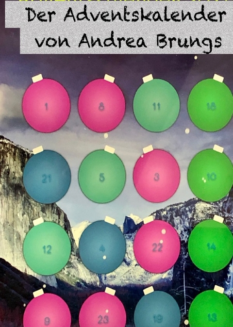 Der Adventskalender von Andrea Brungs - Andrea Brungs