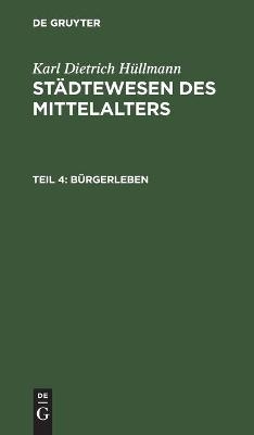 B&uuml;rgerleben - Karl Dietrich H&uuml;llmann