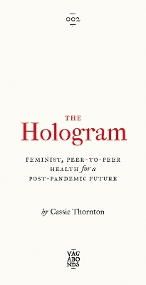 The Hologram - Cassie Thornton