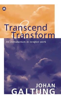 Transcend and Transform - Johan Galtung