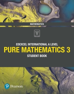 Pearson Edexcel International A Level Mathematics Pure Mathematics 3 Student Book - Joe Skrakowski, Harry Smith