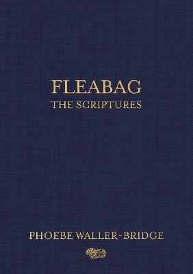 Fleabag: The Scriptures - Phoebe Waller-Bridge