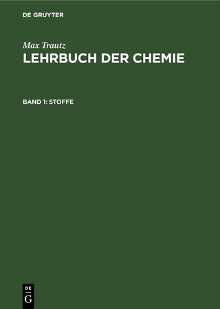 Max Trautz: Lehrbuch der Chemie / Stoffe