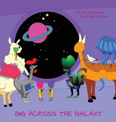 Gig Across The Galaxy - David Hutchison