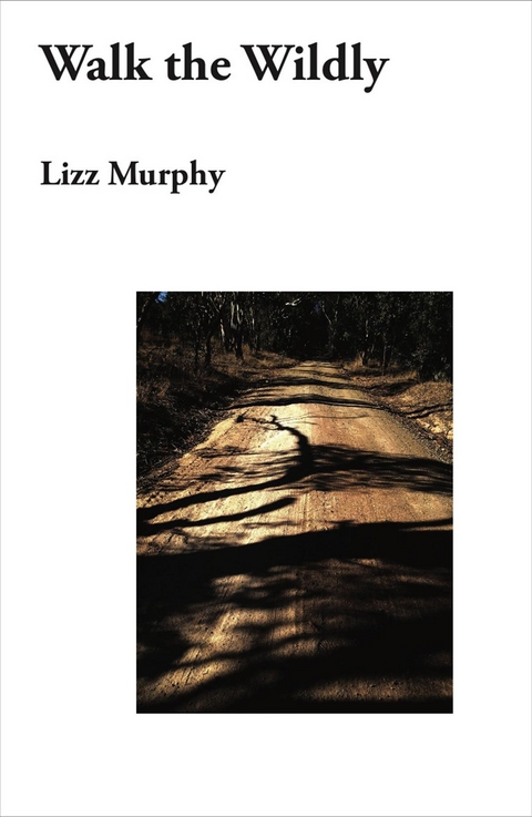 Walk the Wildly - Lizz Murphy