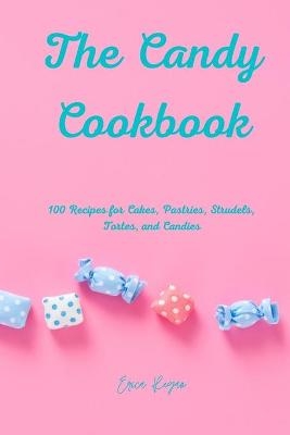 The Candy Cookbook -  Erica Regan