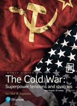 Pearson Baccalaureate: History The Cold War: Superpower Tensions and Rivalries 2e bundle - Rogers, Keely; Thomas, Jo