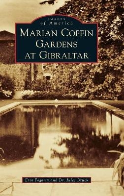 Marian Coffin Gardens at Gibraltar - Erin Fogarty, Jules Bruck