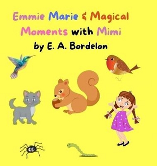 Emmie Marie and Magical Moments with Mimi