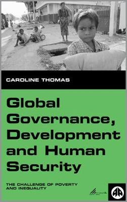 Global Governance, Development and Human Security - Caroline Thomas